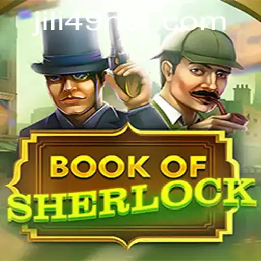 Unveiling the Secrets of 'BookOfSherlock' by JILI49: A Comprehensive Guide
